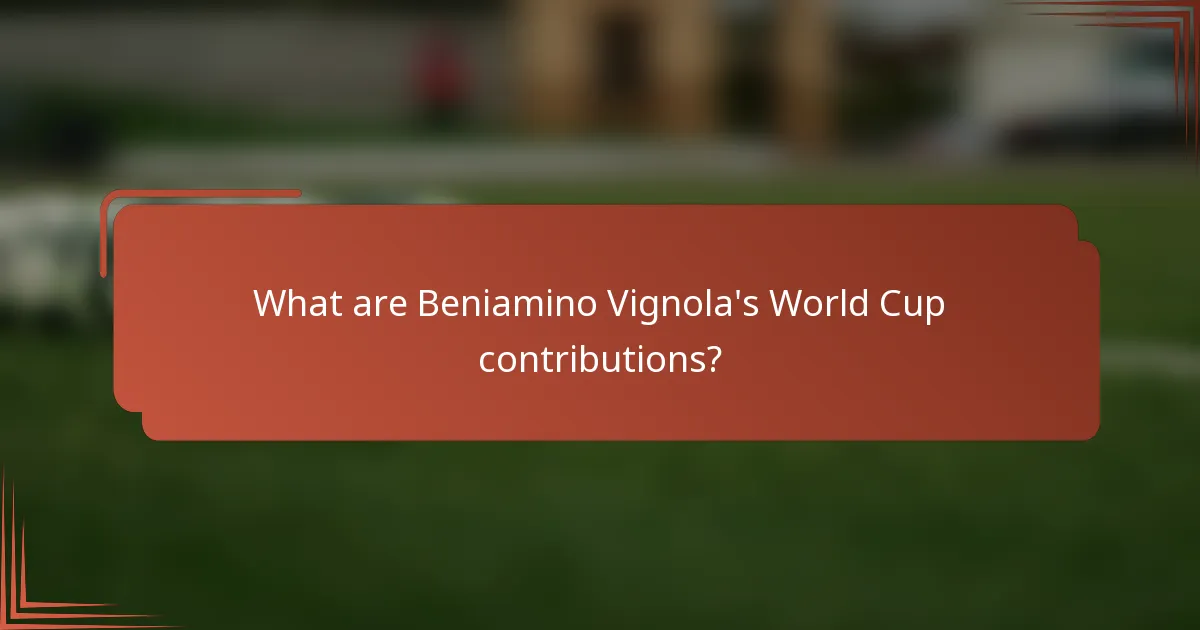 What are Beniamino Vignola's World Cup contributions?