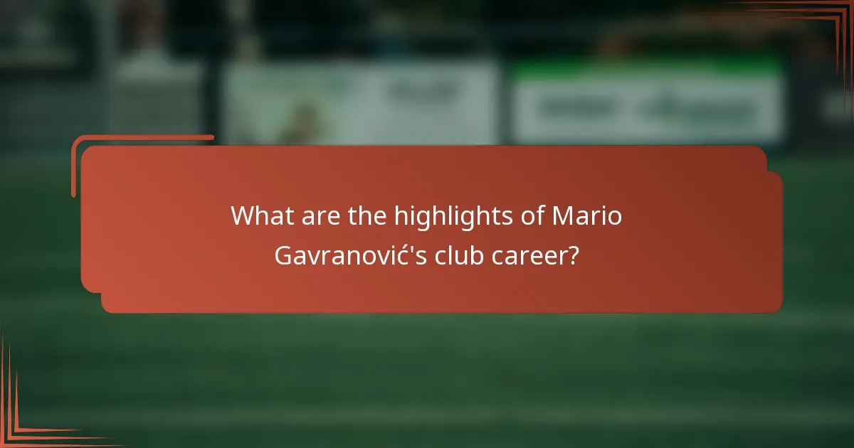 What are the highlights of Mario Gavranović's club career?